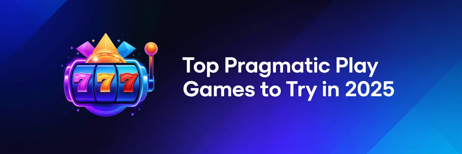 Top Pragmatic Play Games to Try in 2025